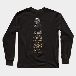 Frederick Douglass Quote Gift for Black History Month Long Sleeve T-Shirt